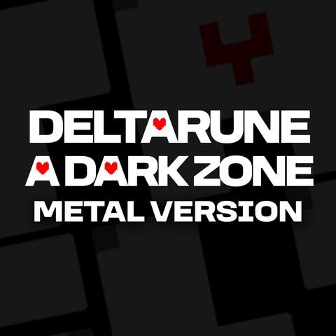A Dark Zone (From "Deltarune") (Metal Version)