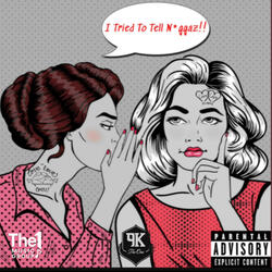 I Tried To Tell Niggaz