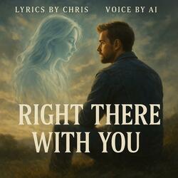 Right There With You