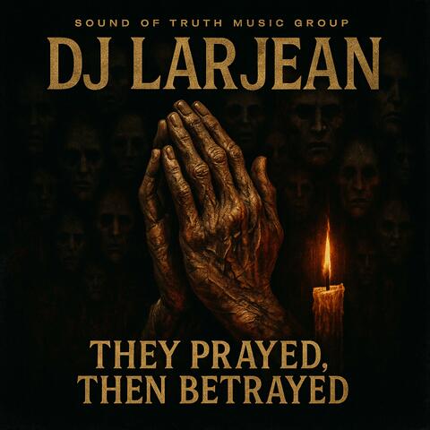 They Prayed, Then Betrayed