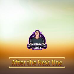 After the Next One