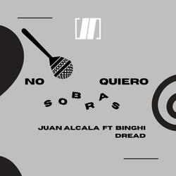 NO QUIERO SOBRAS (feat. BINGHI DREAD)