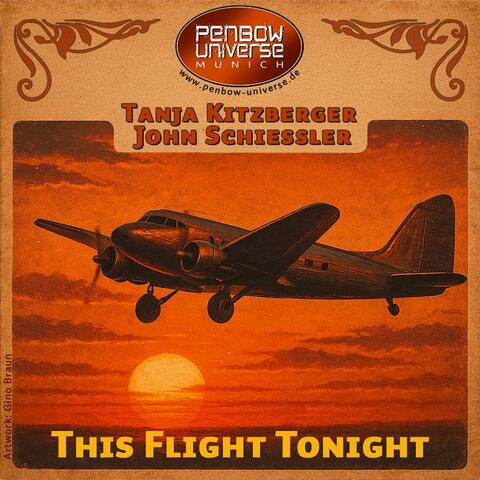 THIS FLIGHT TONIGHT (feat. Tanja Kitzberger & John Schiessler)