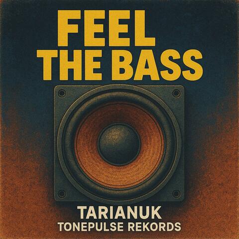 Feel The Bass