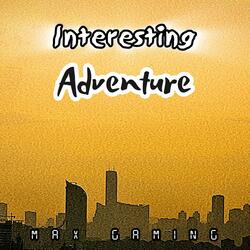 Interesting Adventure