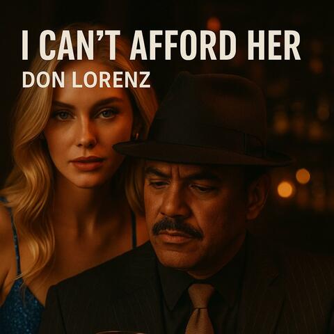 I Can’t Afford Her
