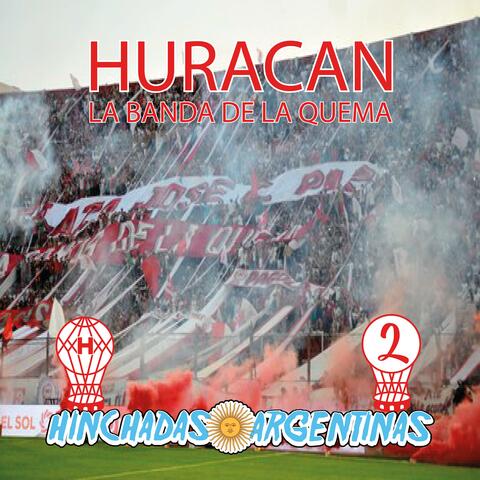 Huracan La banda de la quema 2