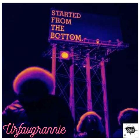 Started From The Bottom