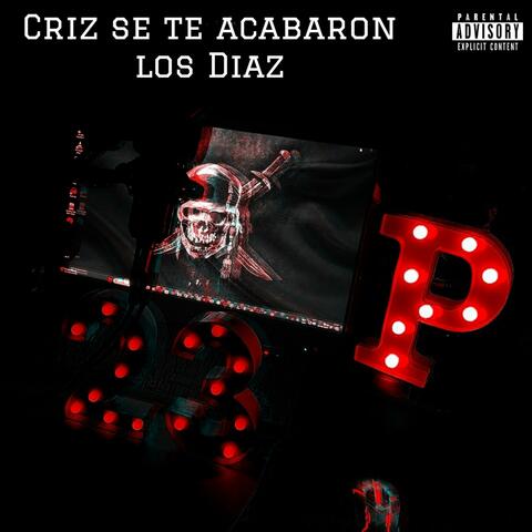 Criz se te acabaron los Diaz