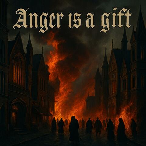 Anger is a gift