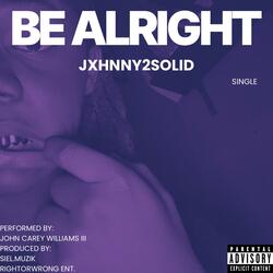 Be Alright
