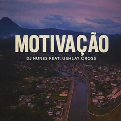 Motivação (feat. Ushlay Cross)