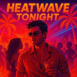 Heatwave Tonight