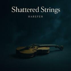 Shattered Strings