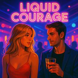 Liquid Courage