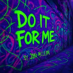Do It For Me