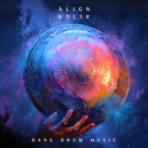 Align (Hang Drum Music)