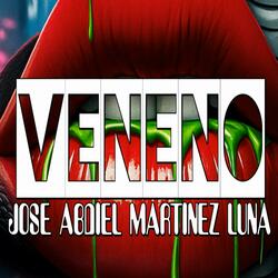JOSE A. MARTINEZ LUNA: VENENO (TEMA OFICIAL)