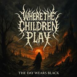 The day wears black