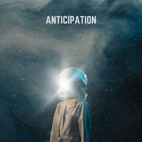 Anticipation