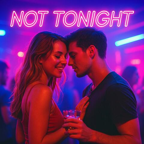 Not Tonight