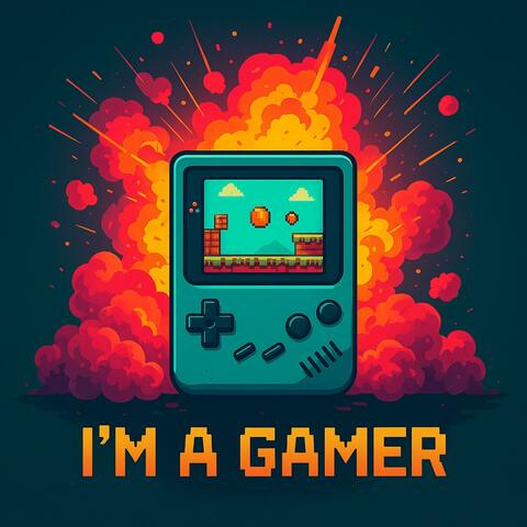 I'm a Gamer