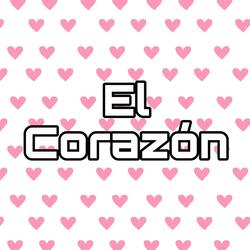 El Corazón