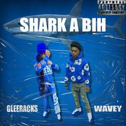 Shark A Bih (feat. 01Wavey)