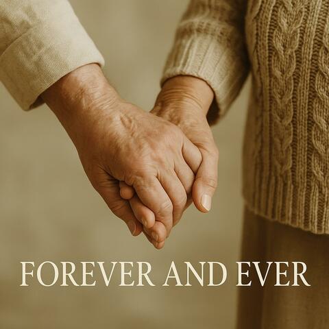 Forever and Ever