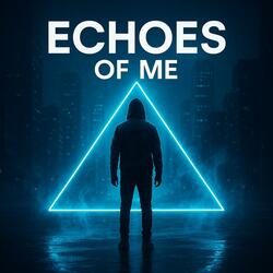 Echoes Of Me