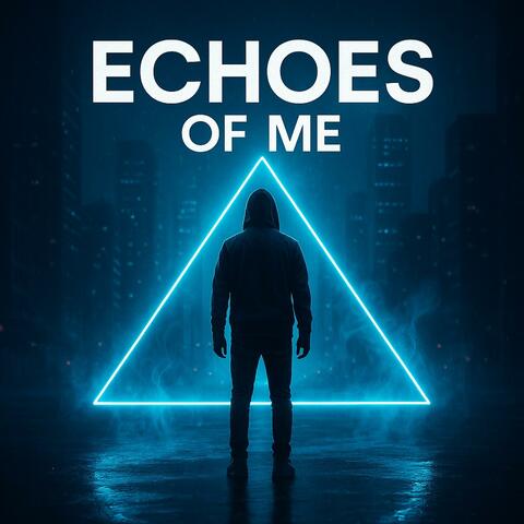 Echoes Of Me