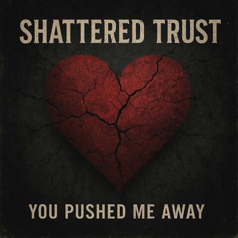 Shattered Trust