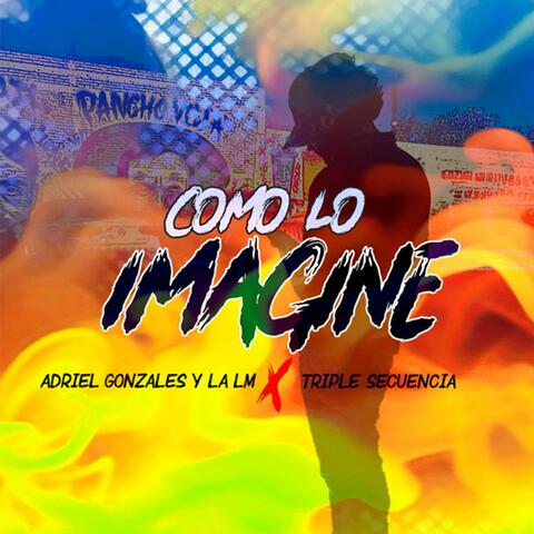 Como Lo Imagine (feat. Triple Secuencia)