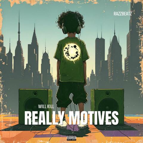 REALLY MOTIVES