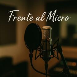 FRENTE AL MICRO