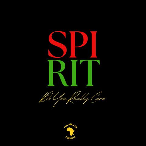 Spirit (Do You Really Care)
