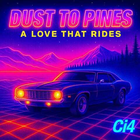 Dust To Pines A Love That Rides