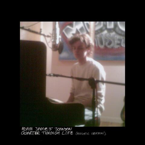 Quarter Through Life (Acoustic Version)