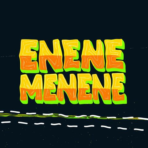 Enene Menene