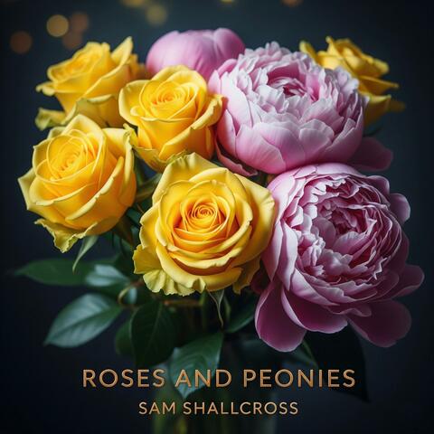 Roses & Peonies