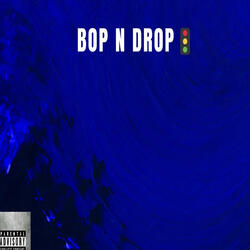 BOP N DROP (feat. BSY)