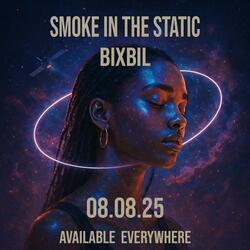 Smoke in the Static! (Album-Echoes of Everywhere-) [will be released in the summer]}