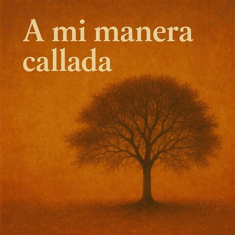 A mi manera callada