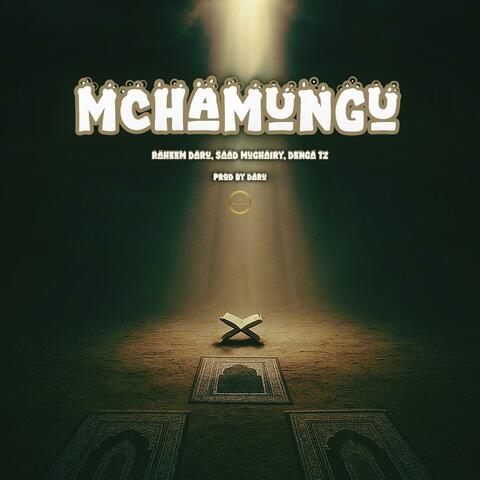 Mchamungu (feat. Raheem Daru & Denga Tz)