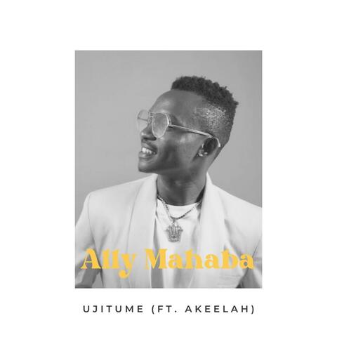 Ujitume (feat. Akeelah)