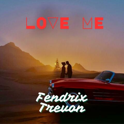 Love Me