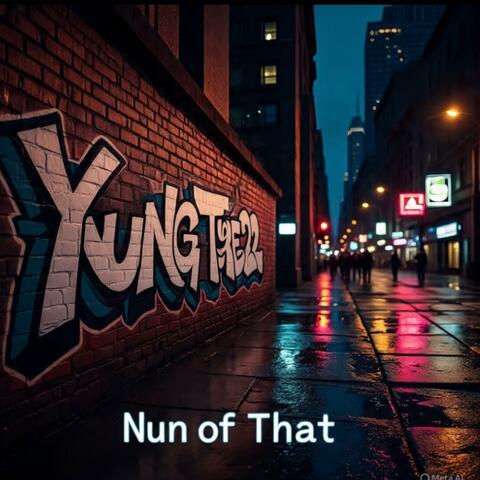 Nun Of That