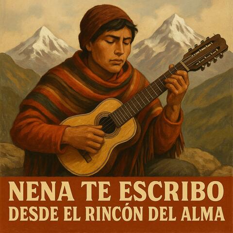 NENA TE ESCRIBO DESDE EL RINCON DEL ALMA (balada andina)