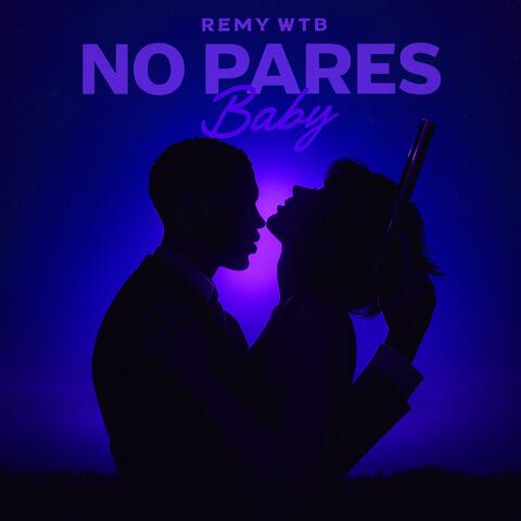 No Pares Baby