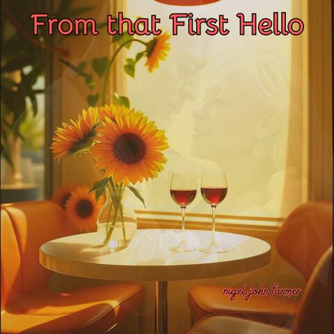 From that First Hello